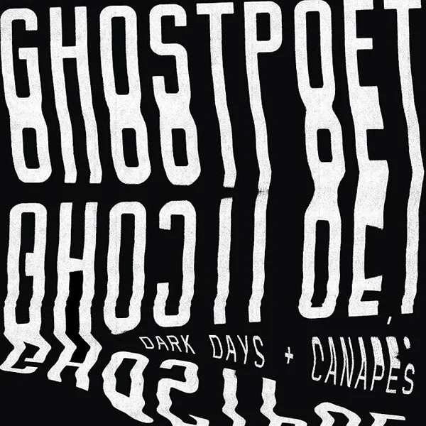 Ghostpoet - Dark Days And Canapés